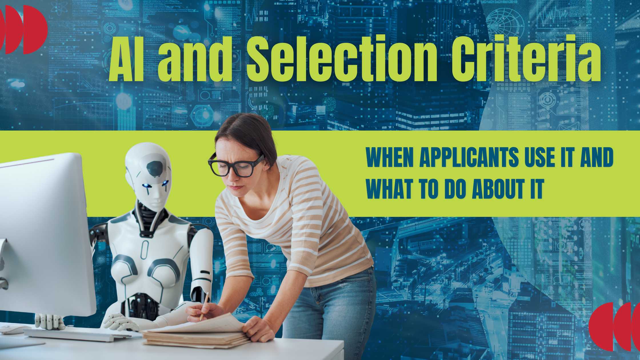 AI & Selection Criteria - when applicants use it and what to do about it
